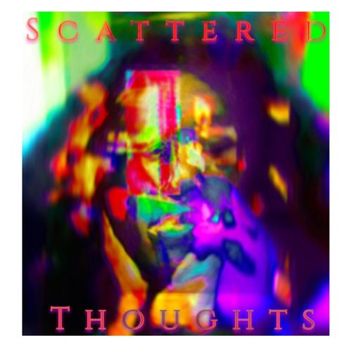 Scattered Thoughts (Explicit)