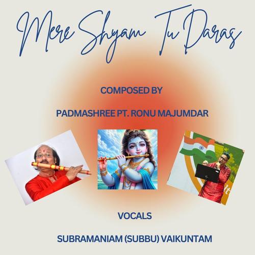 Mere Shyam Tu Daras (feat. Ronu Majumdar)