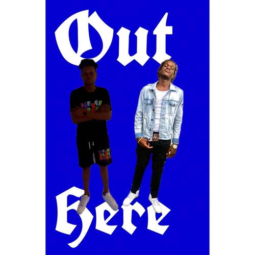 Out Here (feat. Woewy) [Explicit]