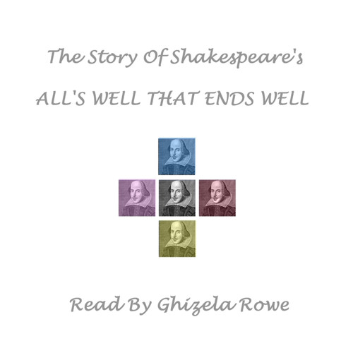 Shakespeare's ALL'S WELL THAT END'S WELL