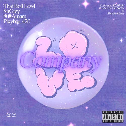 Company (feat. SirGrey, Plxyboi_420 & 808Amaru) [Explicit]