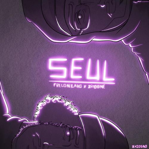 Seul (feat. Zitoune) [Explicit]