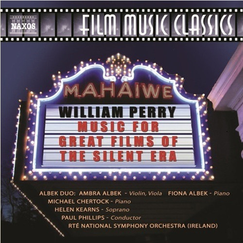PERRY, W.: Music for Great Films of the Silent Era, Vol. 1 (Ireland RTÉ National Symphony, P. Phillips)