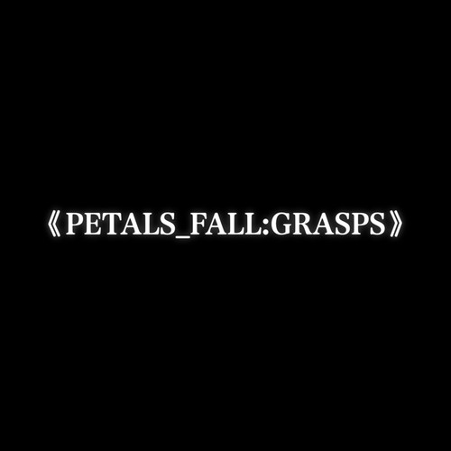 PETALS FALL (Explicit)