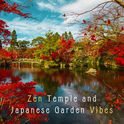 Zen Temple and Japanese Garden Vibes