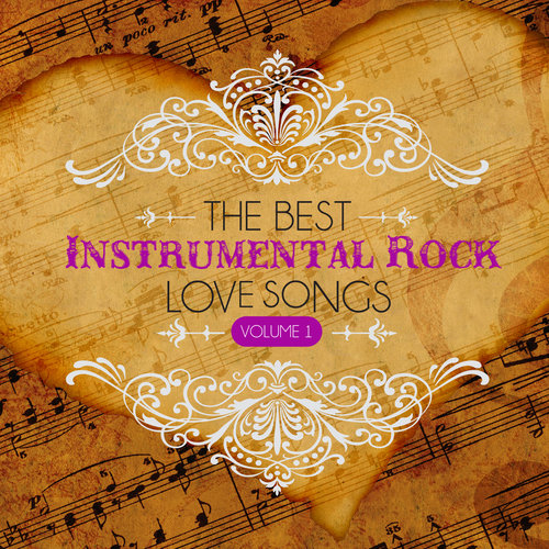 The Best Instrumental Rock Love Songs, Vol. 1