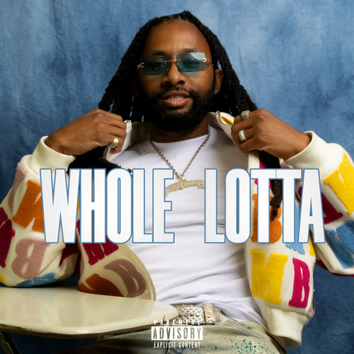 Whole Lotta (Explicit)