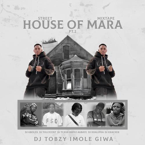 HOUSE OF MARA STREET MIXTAPE PT. 2