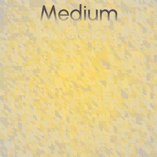 Medium Accelerate