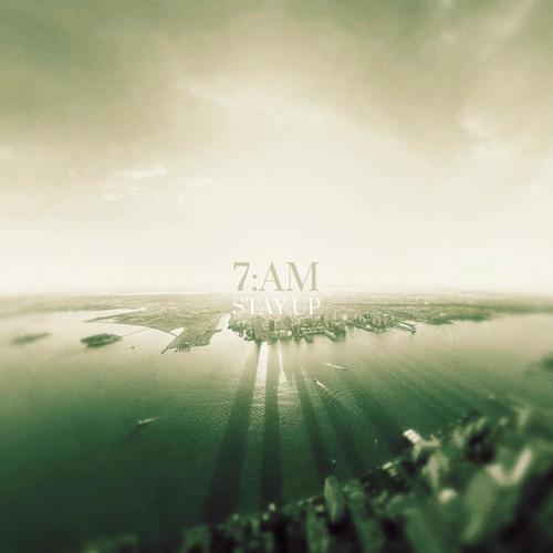 7AM (stay up) [Explicit]