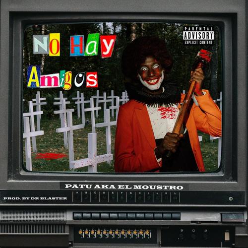 No Hay Amigos (Explicit)