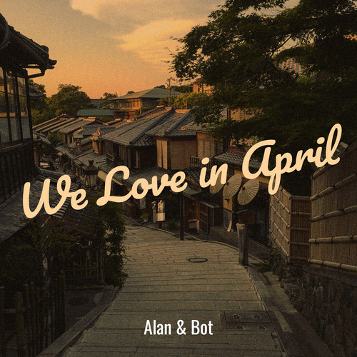 We Love in April
