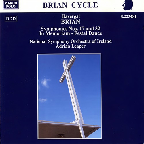 BRIAN: Symphonies Nos. 17 and 32 / In Memoriam