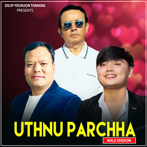 UTHNU PARCHHA (MALE VERSION)