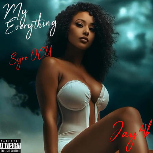 My Everything (feat. Jay4k) [Explicit]