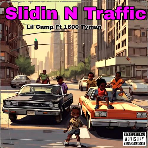 Slidin N Traffic (feat. 1600 Tyman) [Explicit]