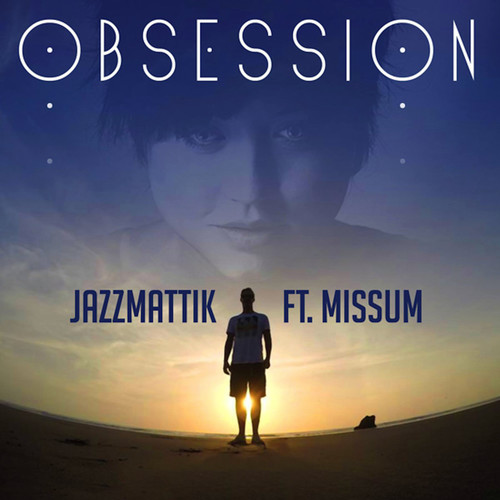 Obsession (feat. Missum)