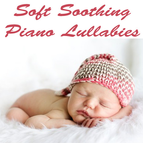 Soft Soothing Piano Lullabies