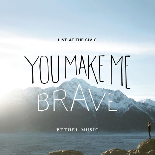 You Make Me Brave (Live)