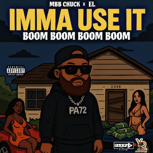 Imma Use It (feat. EL) [Explicit]