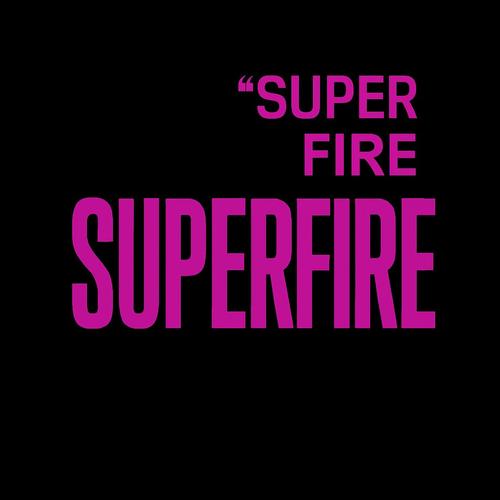 Superfire (Explicit)