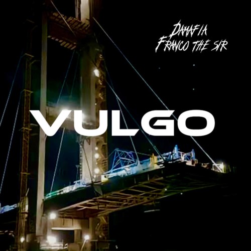Vulgo (feat. Franco, The Sir!)