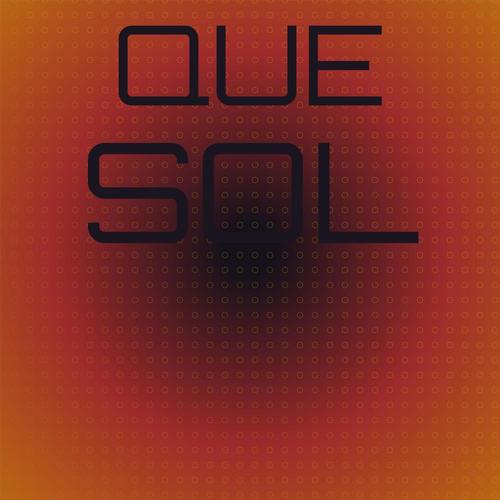 Que Sol