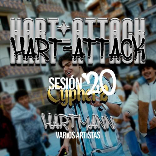 Sesion 20 Hart-Attack Cypher 2 (feat. Jherger, Juan C, Liss & Owiz Black) [Explicit]