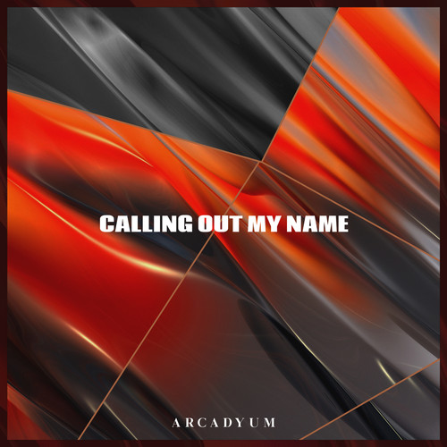 Calling Out My Name