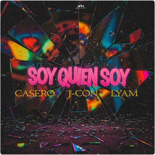 Soy Quien Soy (feat. J-Con & Lyam)