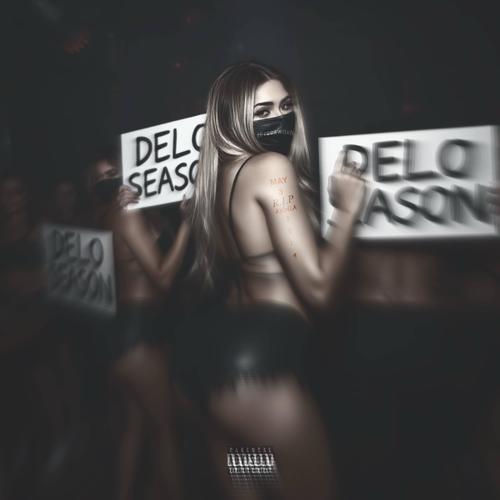 DELO SEASON (RIP Angela) [Explicit]