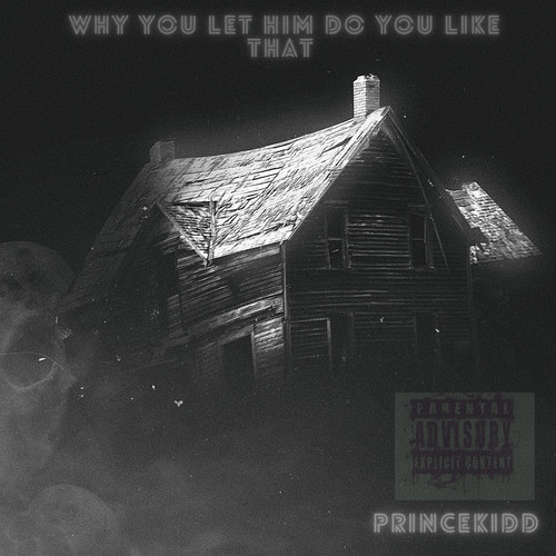 Why You Let Him Do You Like That (Explicit)
