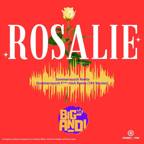 Rosalie (Sommerrausch Remixes) [Explicit]