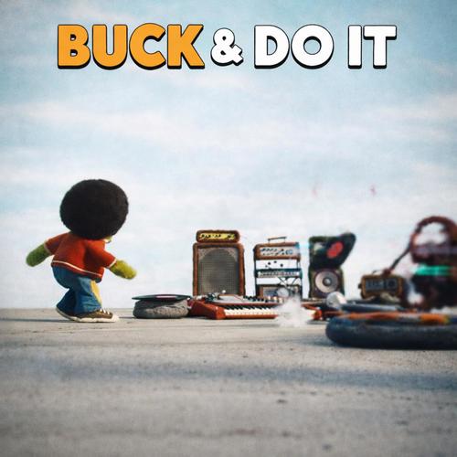 Buck & Do it (feat. AfroPickle)