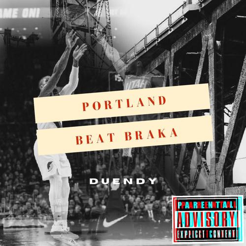 Portland (feat. Braka) [Explicit]
