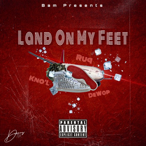 Land On My Feet (Explicit)