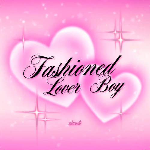 Fashioned Lover Boy (Explicit)