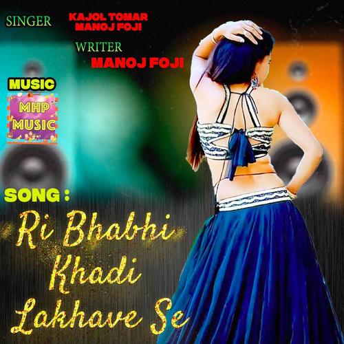 Ri Bhabhi Khadi Lakhave Se