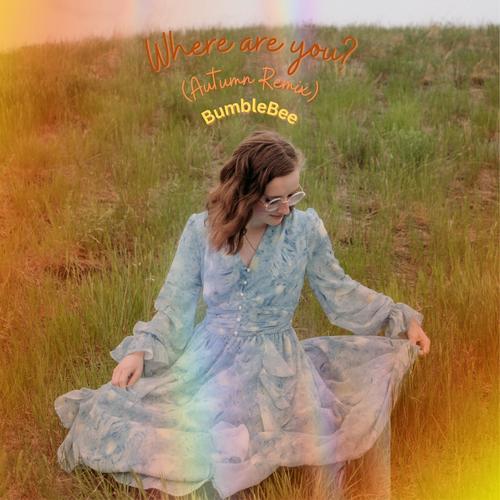 Where are you? (Autumn Remix)