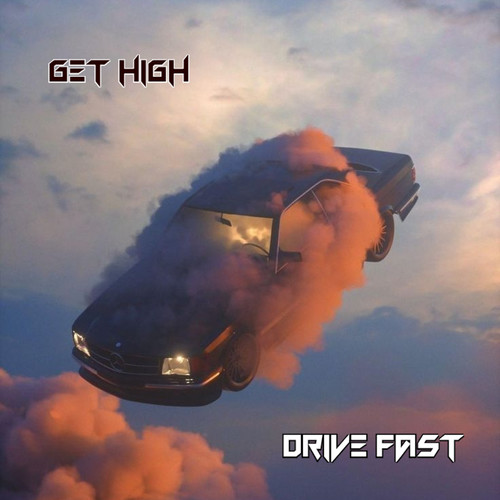 Get High Drive Fast