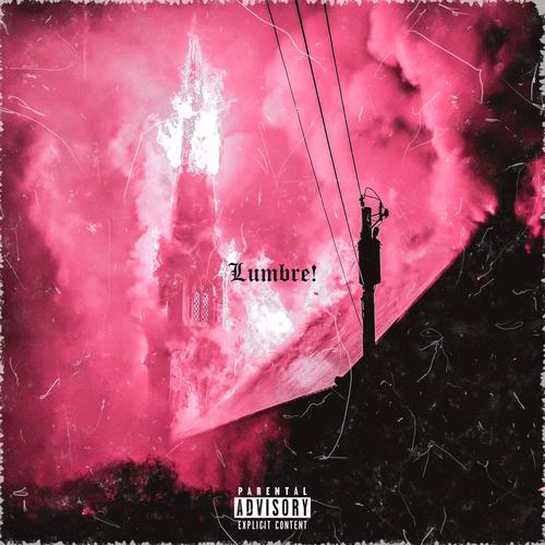 Lumbre! (Explicit)