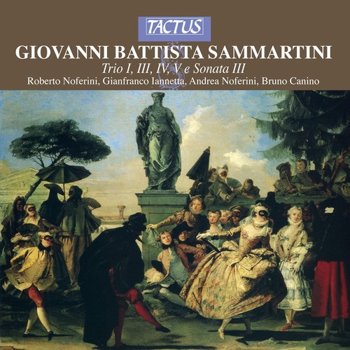 SAMMARTINI, G.B.: Trios Nos. 1, 3, 4, 5 / Cello Sonata in G Major (R. Noferini, Iannetta, A. Noferini, Canino)