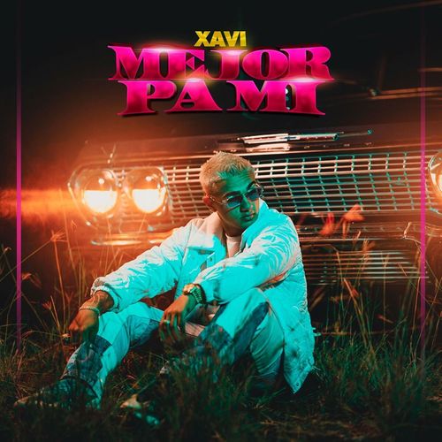 Mejor Pa Mi (Explicit)