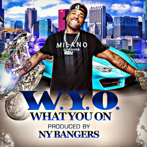 Wyo (What You On) [Explicit]