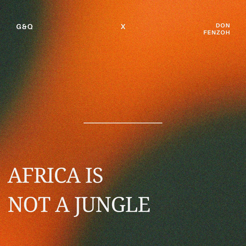 Africa Is Not a Jungle