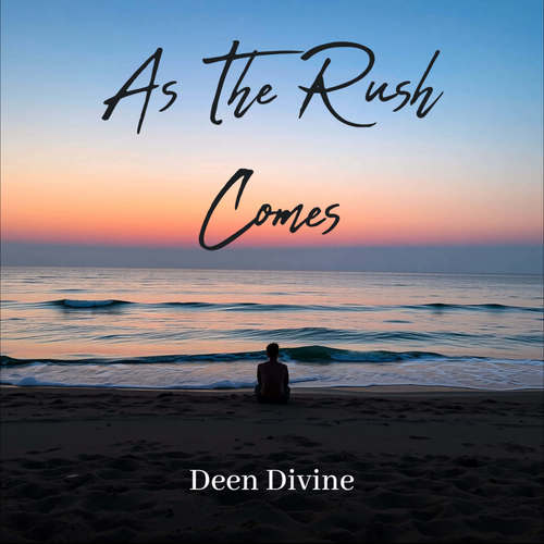 As the Rush comes (with Aqcora) [feat. Deyn Shawket]