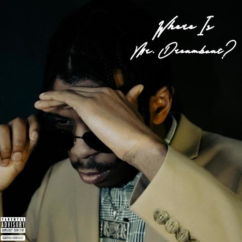 Where Is Mr. Dreamboat? (Explicit)