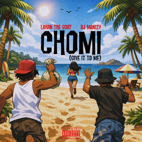 Chomi (Give It To Me) [Explicit]