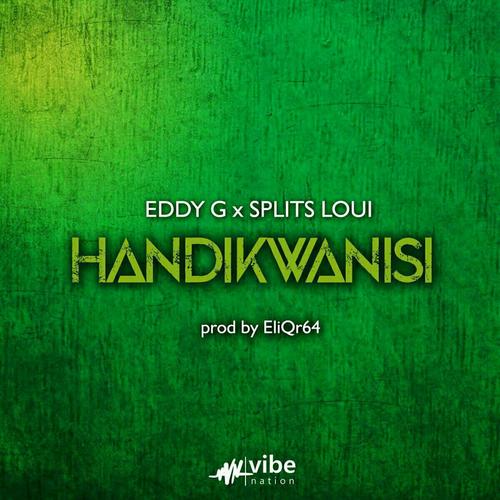 Handikwanise (feat. Splits Loui)