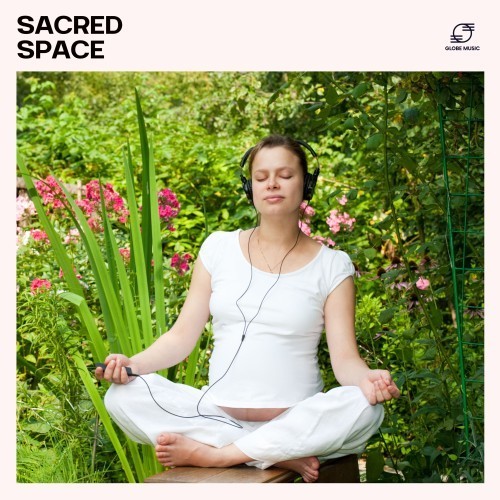 Sacred Space: Ambient Music for Meditation